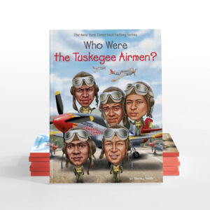 "Who were the Tuskegee Airmen?" Book